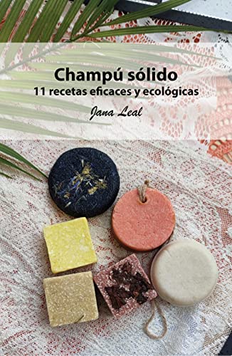 Champú Sólido: Recetas eficaces y ecológicas